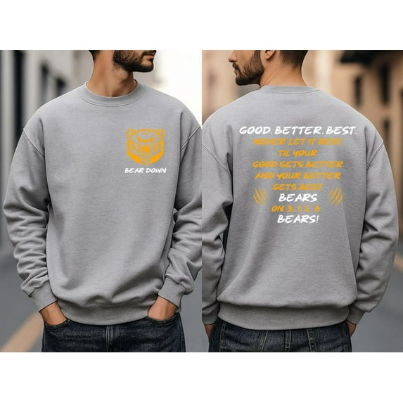Chicago Football Good Better Best Sweatshirt, Bear Down Hoodie , Chicago Fan Gifts, Chicago Sport Shirt