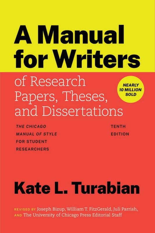 Chicago Guides to Writing, Editing, and Publishing: A Manual for Writers of Research Papers, Theses, and Dissertations, Tenth Edition : "The Chicago Manual of Style" for Student Researchers (Edition 10) (Hardcover)