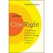 Chicago Guides to Writing, Editing, and Publishing: Cite Right, Third Edition : A Quick Guide to Citation Styles--MLA, APA, Chicago, the Sciences, Professions, and More (Edition 3) (Paperback)