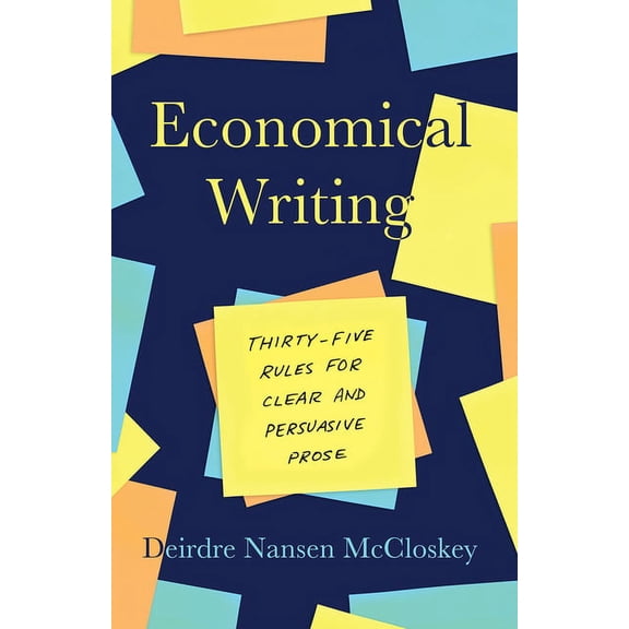 Chicago Guides to Writing, Editing, and Economical Writing, Third Edition: Thirty-Five Rules for Clear and Persuasive Prose, (Paperback)