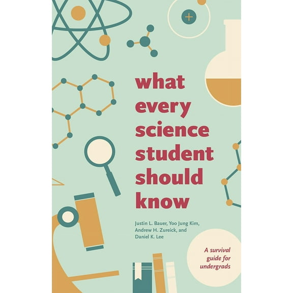 Chicago Guides to Academic Life: What Every Science Student Should Know (Paperback)
