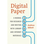 Chicago Guides to Writing, Editing, and Publishing: Digital Paper : A Manual for Research and Writing with Library and Internet Materials (Paperback)