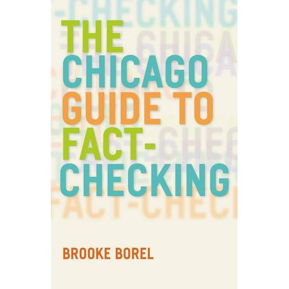 Chicago Guides to Writing, Editing, and Publishing: The Chicago Guide to Fact-Checking (Paperback)