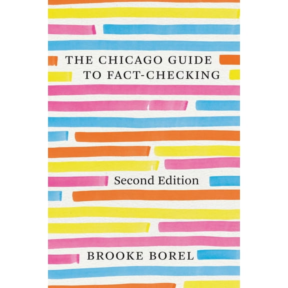 Chicago Guides to Writing, Editing, and Publishing: The Chicago Guide to Fact-Checking, Second Edition (Edition 2) (Paperback)