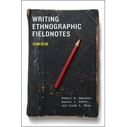 Chicago Guides to Writing, Editing, and Publishing: Writing Ethnographic Fieldnotes, Second Edition (Edition 2) (Paperback)