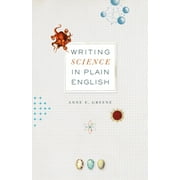 Chicago Guides to Writing, Editing, and Publishing: Writing Science in Plain English (Paperback)