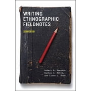 Chicago Guides to Writing, Editing, and Writing Ethnographic Fieldnotes, Paperback