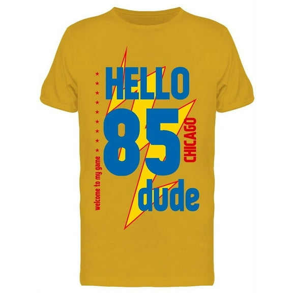 Chicago Hello Dude T-Shirt Men -Image by Shutterstock, Male Large