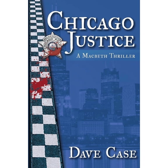 Chicago Justice: A Macbeth Thriller, (Paperback)