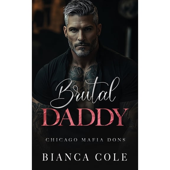 Chicago Mafia Dons Brutal Daddy: A Dark Captive Mafia Romance, (Paperback)