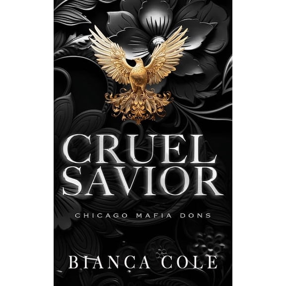 Chicago Mafia Dons: Cruel Savior: A Dark Forbidden Mafia Romance (Paperback)