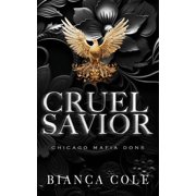 Chicago Mafia Dons Cruel Savior A Dark Forbidden Mafia Romance Paperback