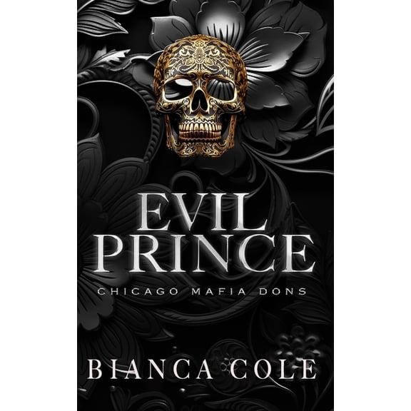 Chicago Mafia Dons: Evil Prince: A Dark Arranged Marriage Romance (Paperback)