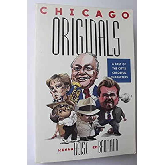 Pre-Owned Chicago Originals : A Cast of the City's Colorful Characters 9780933893948