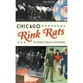 thumbnail image 1 of Chicago Rink Rats: The Roller Capital in Its Heyday (Hardcover), 1 of 1