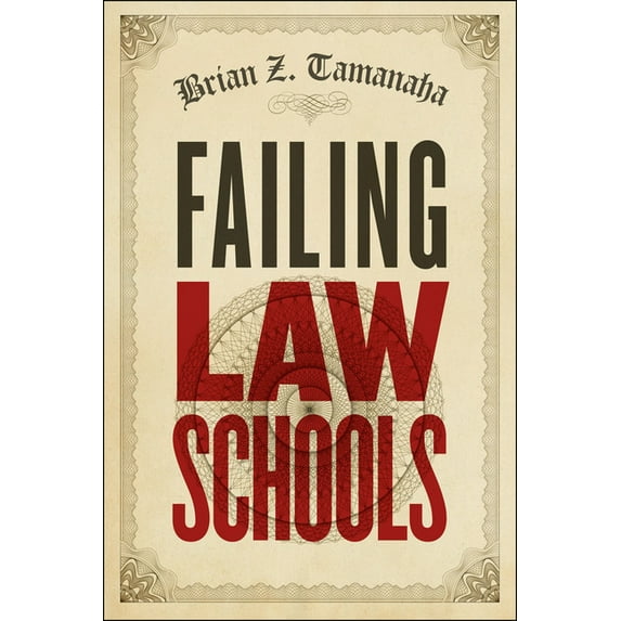 Chicago Series in Law and Society: Failing Law Schools (Hardcover)