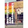 thumbnail image 1 of Chicago Social Practice History Series: Institutions and Imaginaries (Paperback), 1 of 1