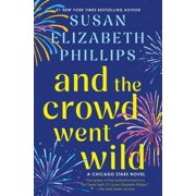 Chicago Stars And the Crowd Went Wild A Chicago Stars Novel, Book 11, Hardcover