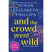 Chicago Stars And the Crowd Went Wild A Chicago Stars Novel Large Print, Book 11, Paperback