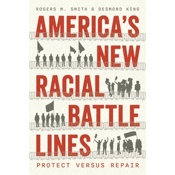 Pre-Owned America's New Racial Battle Lines: Protect Versus Repair (Paperback) 0226834042 9780226834047