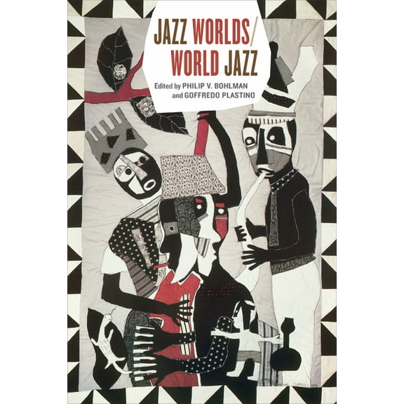 Chicago Studies in Ethnomusicology: Jazz Worlds/World Jazz (Mixed media product)