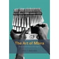 thumbnail image 1 of Chicago Studies in Ethnomusicology: The Art of Mbira : Musical Inheritance and Legacy (Hardcover), 1 of 1