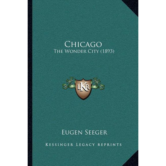 Chicago : The Wonder City (1893) (Paperback)