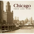 thumbnail image 1 of Pre-Owned Chicago Then and Now (Compact) (Then & Now Thunder Bay) (Paperback) 1592237320 9781592237326, 1 of 1