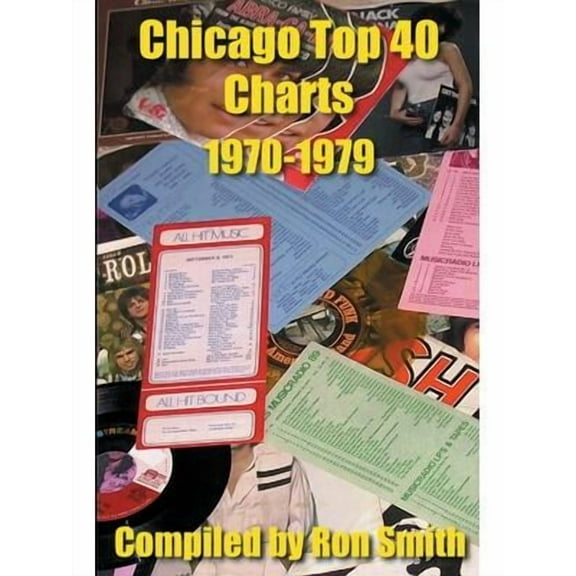 Chicago Top 40 Charts 1970-1979 (Paperback)