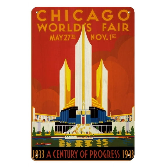 Chicago World’s Fair - A Century of Progress 1833-1933 - Vintage Travel Poster by Weimer Pursell c.1933 - 8 x 12 inch Vintage Wood Art Sign