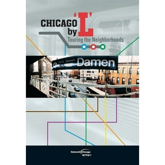 Chicago by L: Touring the Neighborhoods (DVD), WTTW-11 Mod, Documentary