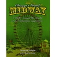 thumbnail image 1 of Chicago's Grand Midway: A Walk Around the World at the Columbian Exposition, (Paperback), 1 of 1