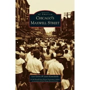 Chicago's Maxwell Street (Hardcover)