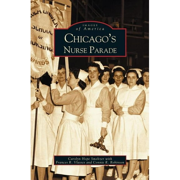 Chicago's Nurse Parade (Hardcover)
