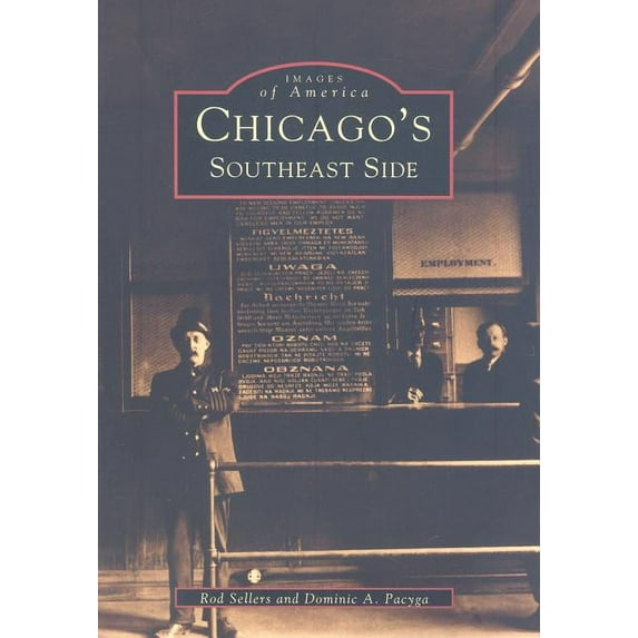 Images of America: Chicago's Southeast Side (Paperback)