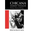 thumbnail image 1 of Chicana Feminist Thought: The Basic Historical Writings, (Paperback), 1 of 4