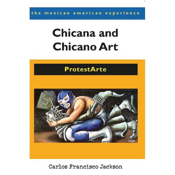 Pre-Owned Chicana and Chicano Art: ProtestArte (Paperback) 0816526478 9780816526475