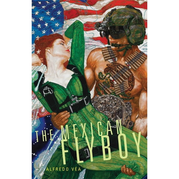 Chicana and Chicano Visions of the Améri The Mexican Flyboy: Volume 16, Book 16, (Paperback)