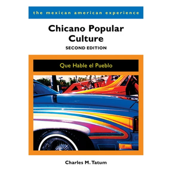 Pre-Owned Chicano Popular Culture: Que Hable El Pueblo (Paperback) 081653652X 9780816536528