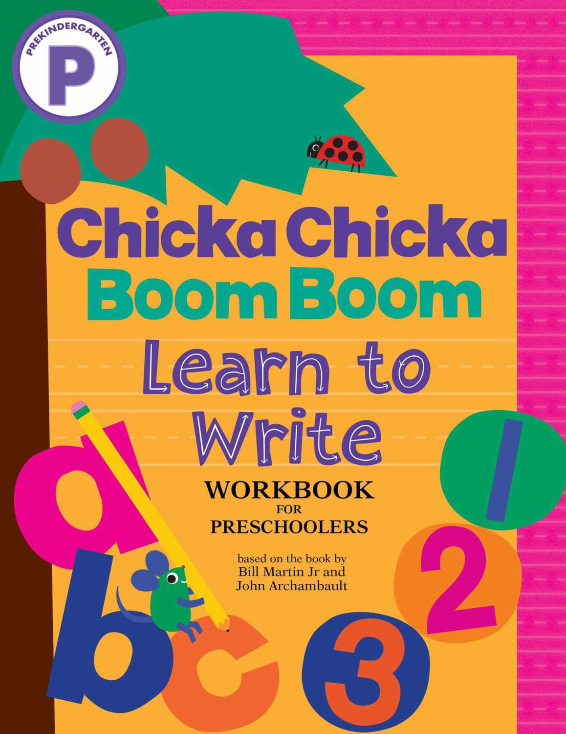 Chicka Chicka Boom Boom Learn to Write Workbook for Preschoolers: Writing Practice for Pen Control, Line Tracing, and Learning Letters and Numbers for Ages 3-5 (Paperback)
