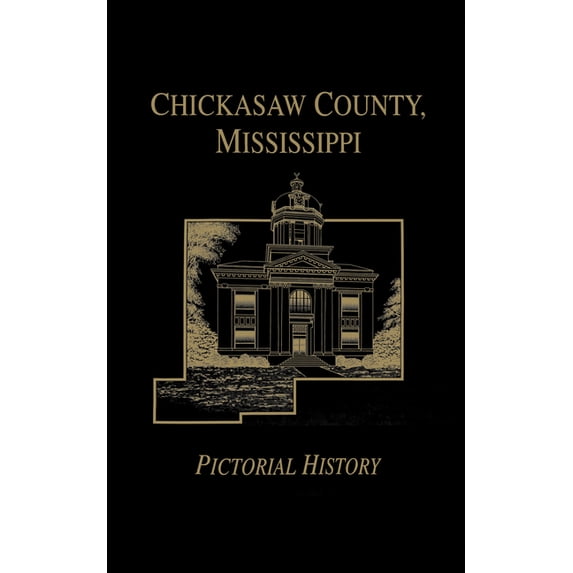 Chickasaw Co, MS - Pictorial, (Paperback)