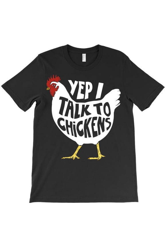 Chicken Chick Yep I Talk To Chickens Funny Chicken Farming Rooster Themed H1360 Unisex T-Shirt, Up to 5XL Available