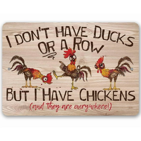 Chicken Coop Sign - I Don't Have Ducks - Durable Metal Sign - Use Indoor/Outdoor - Makes a Funny Chicken Farm Decor Under $20 (8" x 12")