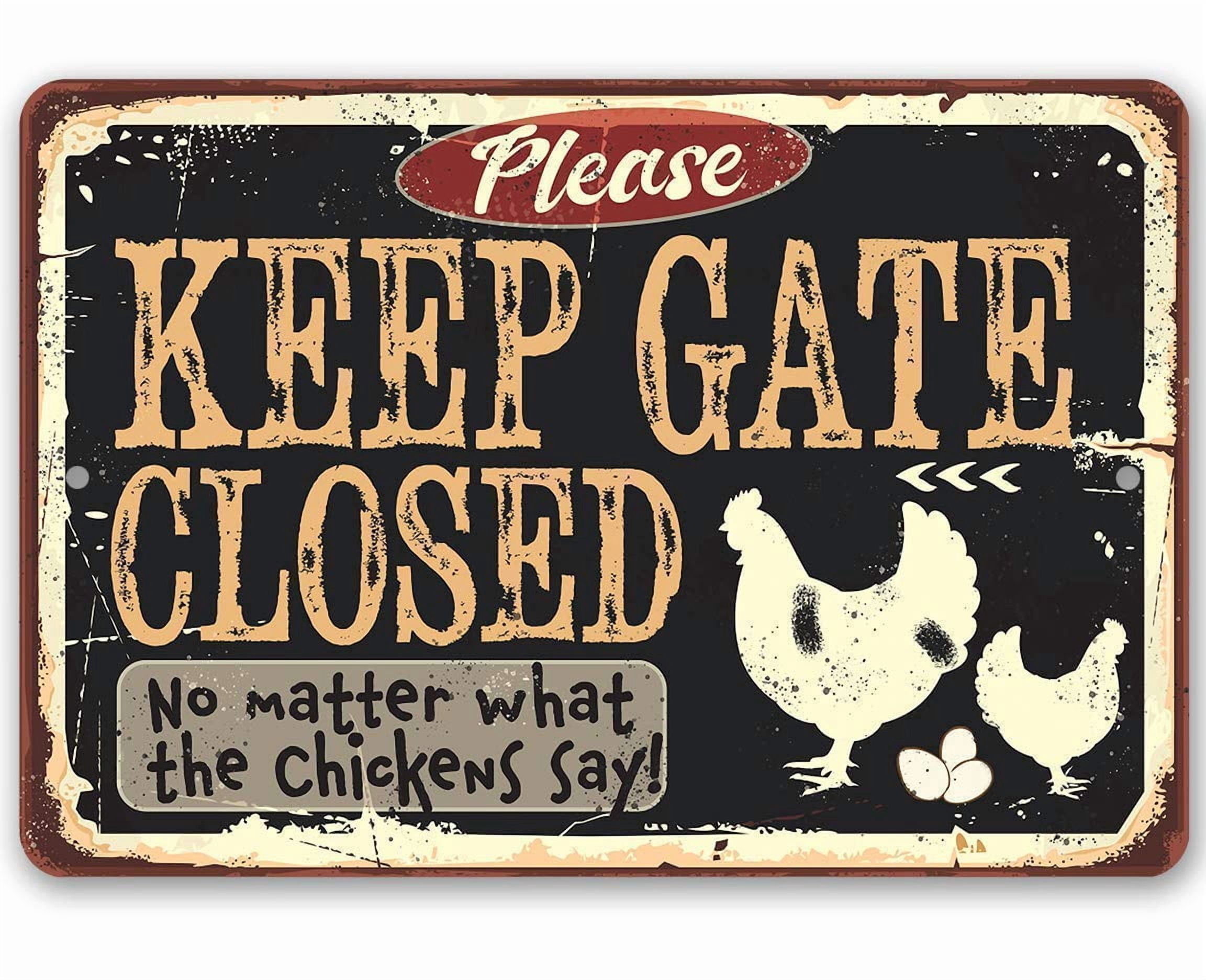 Chicken Coop Sign - Keep Gate Closed Chickens - Durable Metal Sign ...