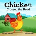 thumbnail image 1 of Chicken Crossed the Road, (Paperback), 1 of 1