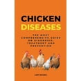 thumbnail image 1 of Chicken Diseases: The Most Comprehensive Guide On Diagnosis, Treatment And Prevention, (Paperback), 1 of 1