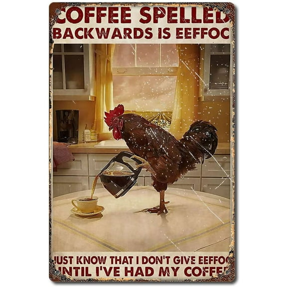 Chicken Drinking Coffee Poster Farmer Farming Gifts Coffee Spelled Backwards Is Eeffoc Poster , Tin Sign Retro Vintage Decor Sign 8x12inch