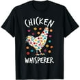 thumbnail image 1 of Chicken Farming Hen Rooster Farmer - Chicken Whisperer T-Shirt, 1 of 3