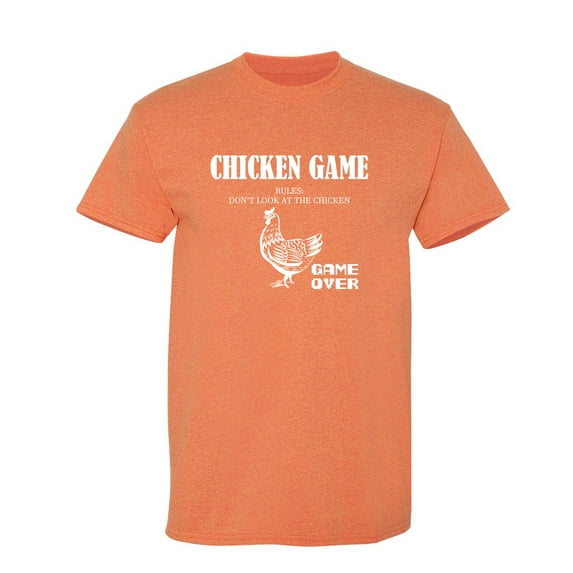 Chicken Game Don't Look At The Chicken Sarcastic Humor Graphic Novelty Funny T Shirt