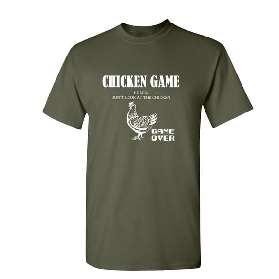 Chicken Game Don't Look At The Chicken Sarcastic Humor Graphic Novelty Funny T Shirt